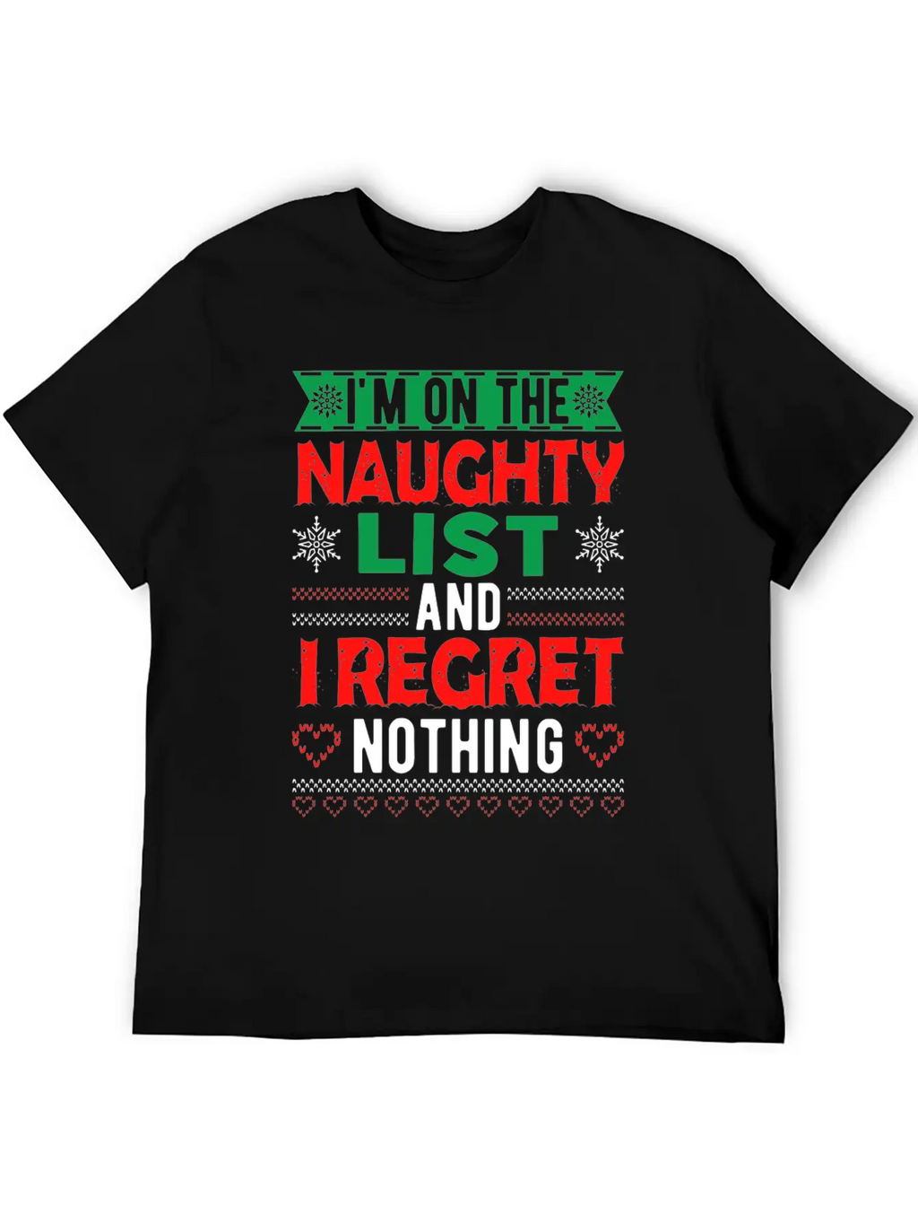 I Am On The Naughty And I Regret Nothing Unisex Casual T-Shirt – Clean Design For Daily Comfort