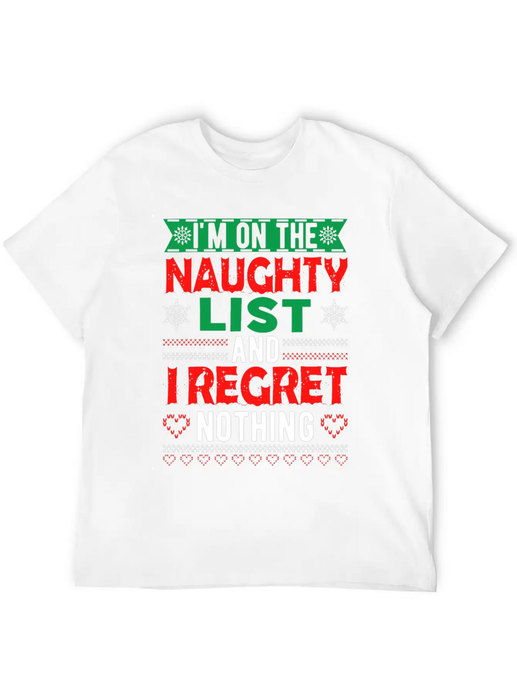I Am On The Naughty And I Regret Nothing Unisex Casual T-Shirt – Clean Design For Daily Comfort