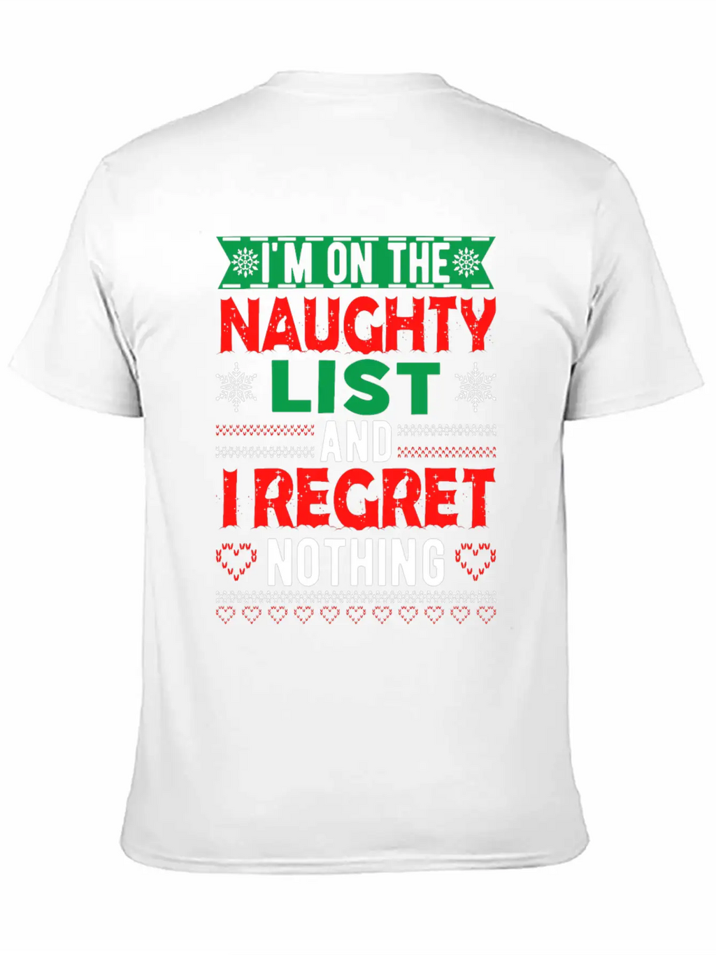 I Am On The Naughty And I Regret Nothing Unisex Casual T-Shirt – Clean Design For Daily Comfort