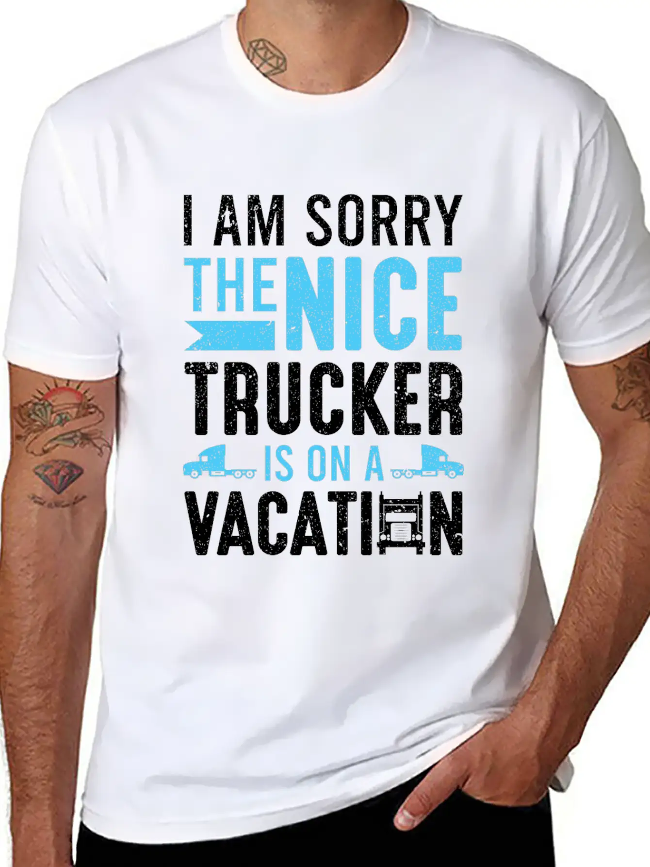I Am Sorry The Nice Trucker Is On A Vacation Truck Unisex Short Sleeve Soft Cotton T-Shirt – Casual Everyday Wear