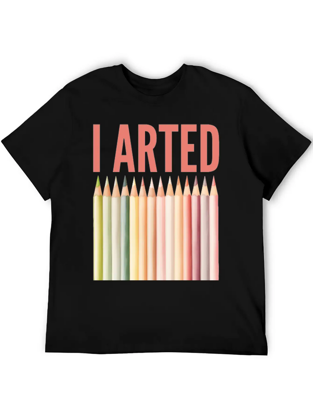 I Arted - Funny Artist Pun Essential Cotton Tee For Daily Outfits – Unisex Style