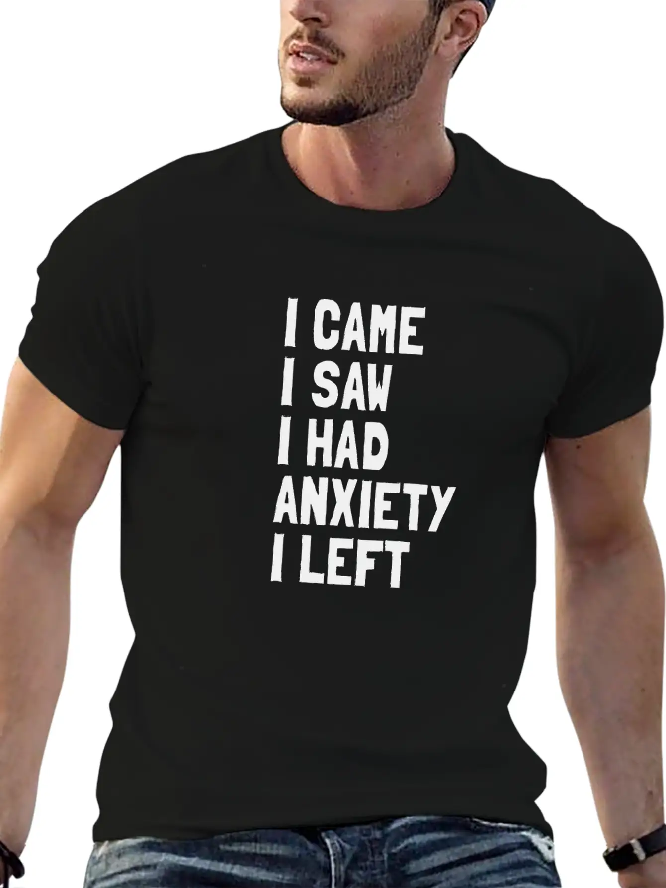 I Came, I Saw, I Had Anxiety, I Left Breathable Soft Cotton T-Shirt – Timeless Casual Look