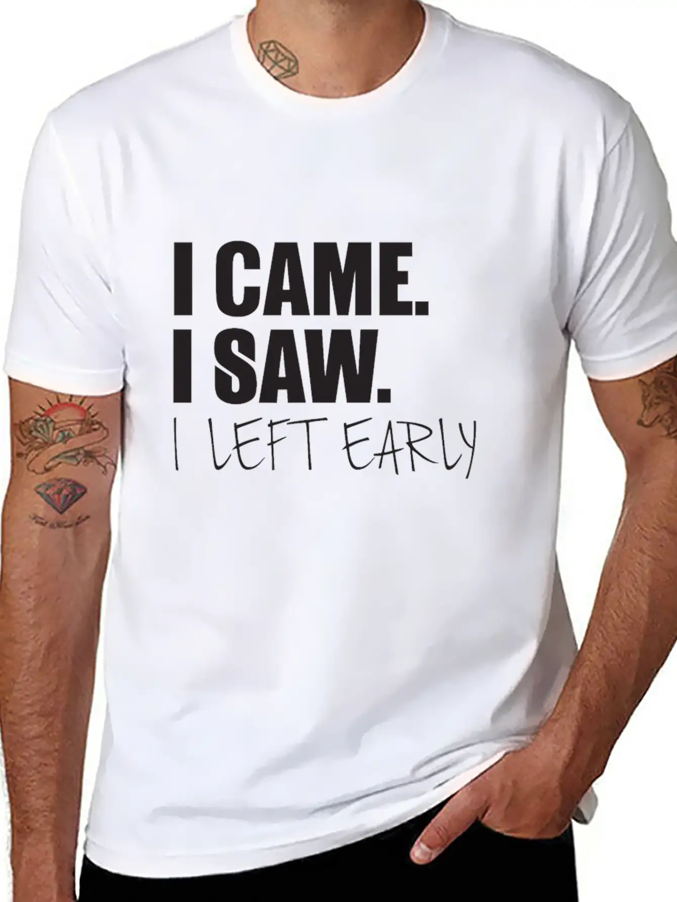 I Came.I Saw. I Left Early Unisex Short Sleeve Soft Cotton T-Shirt – Casual Everyday Wear