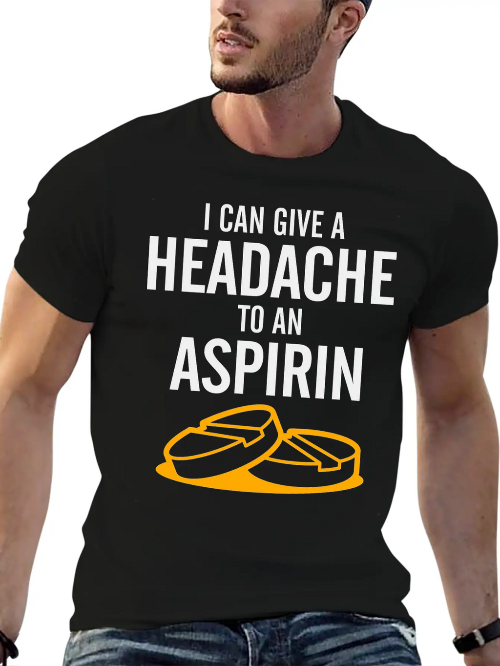 I Can Give A Headache To An Aspirin. Unisex Casual T-Shirt – Clean Design For Daily Comfort