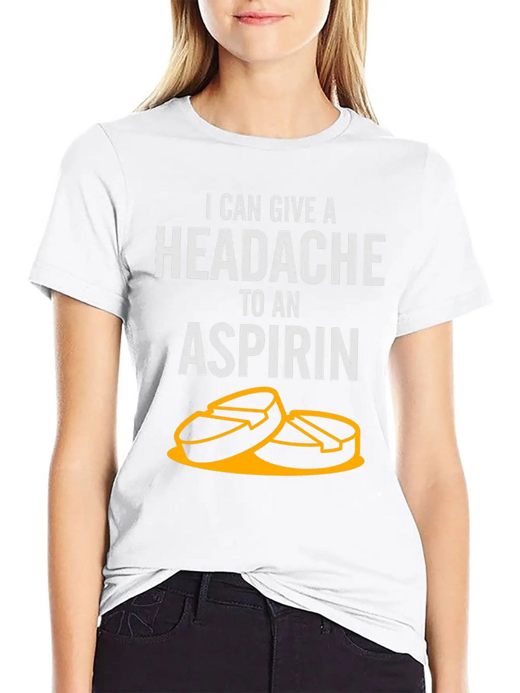 I Can Give A Headache To An Aspirin. Unisex Casual T-Shirt – Clean Design For Daily Comfort