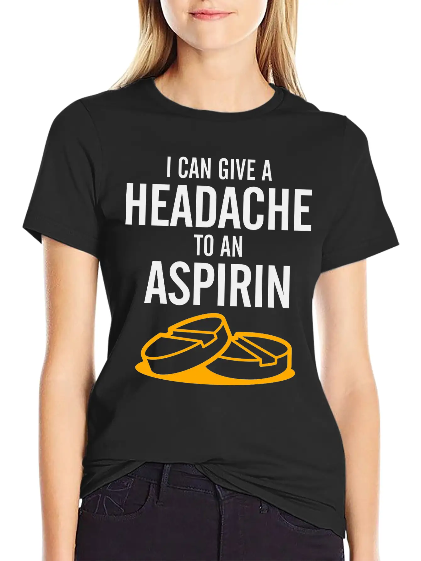 I Can Give A Headache To An Aspirin. Unisex Casual T-Shirt – Clean Design For Daily Comfort