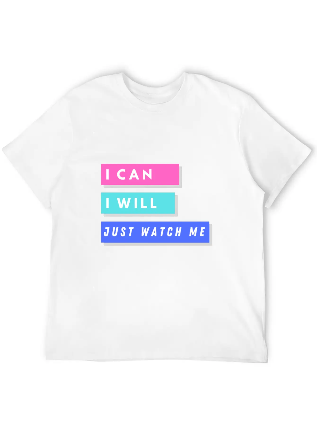 I Can I Will Just Watch Me Unisex Short Sleeve Soft Cotton T-Shirt – Casual Everyday Wear