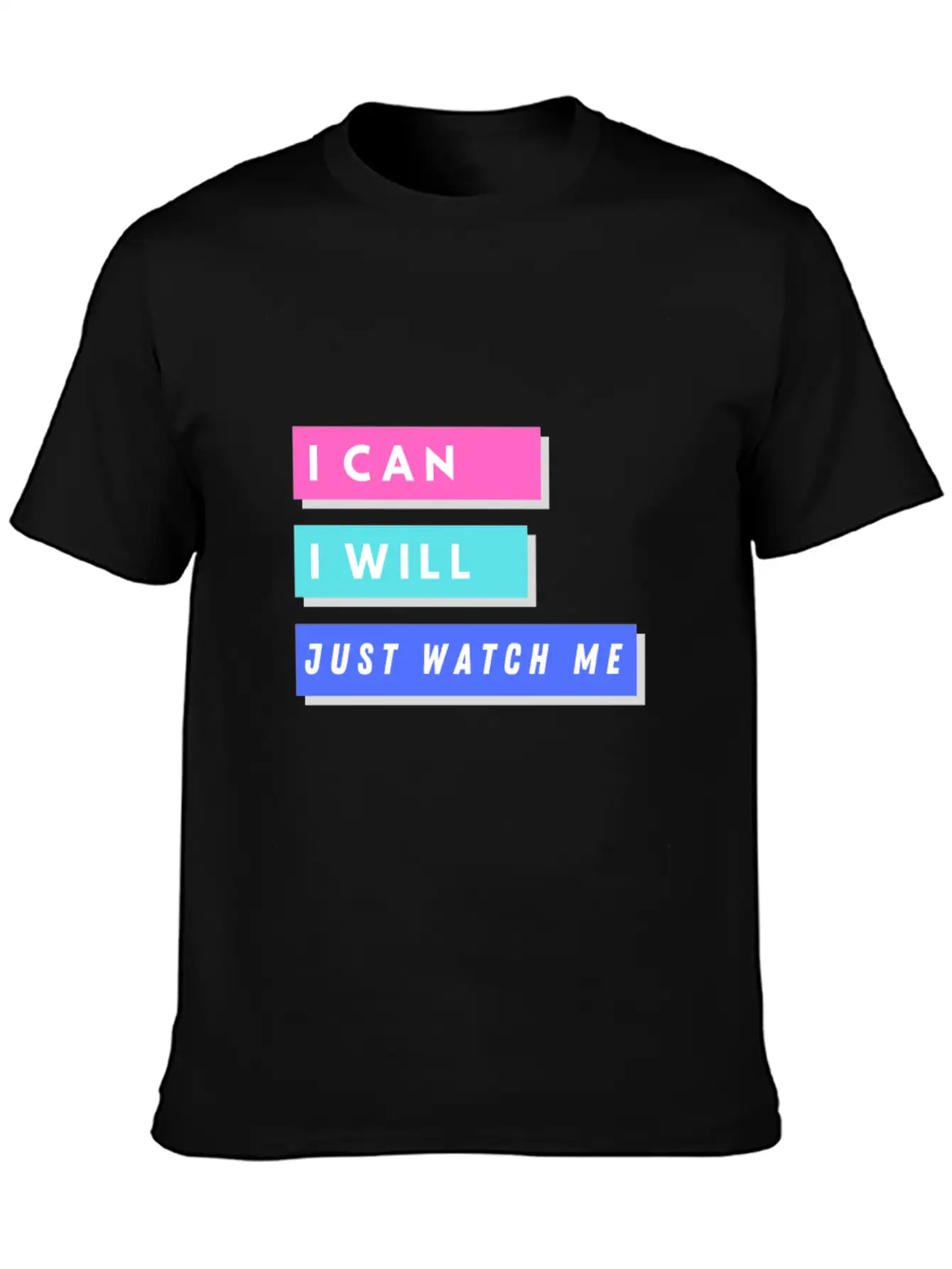 I Can I Will Just Watch Me Unisex Short Sleeve Soft Cotton T-Shirt – Casual Everyday Wear