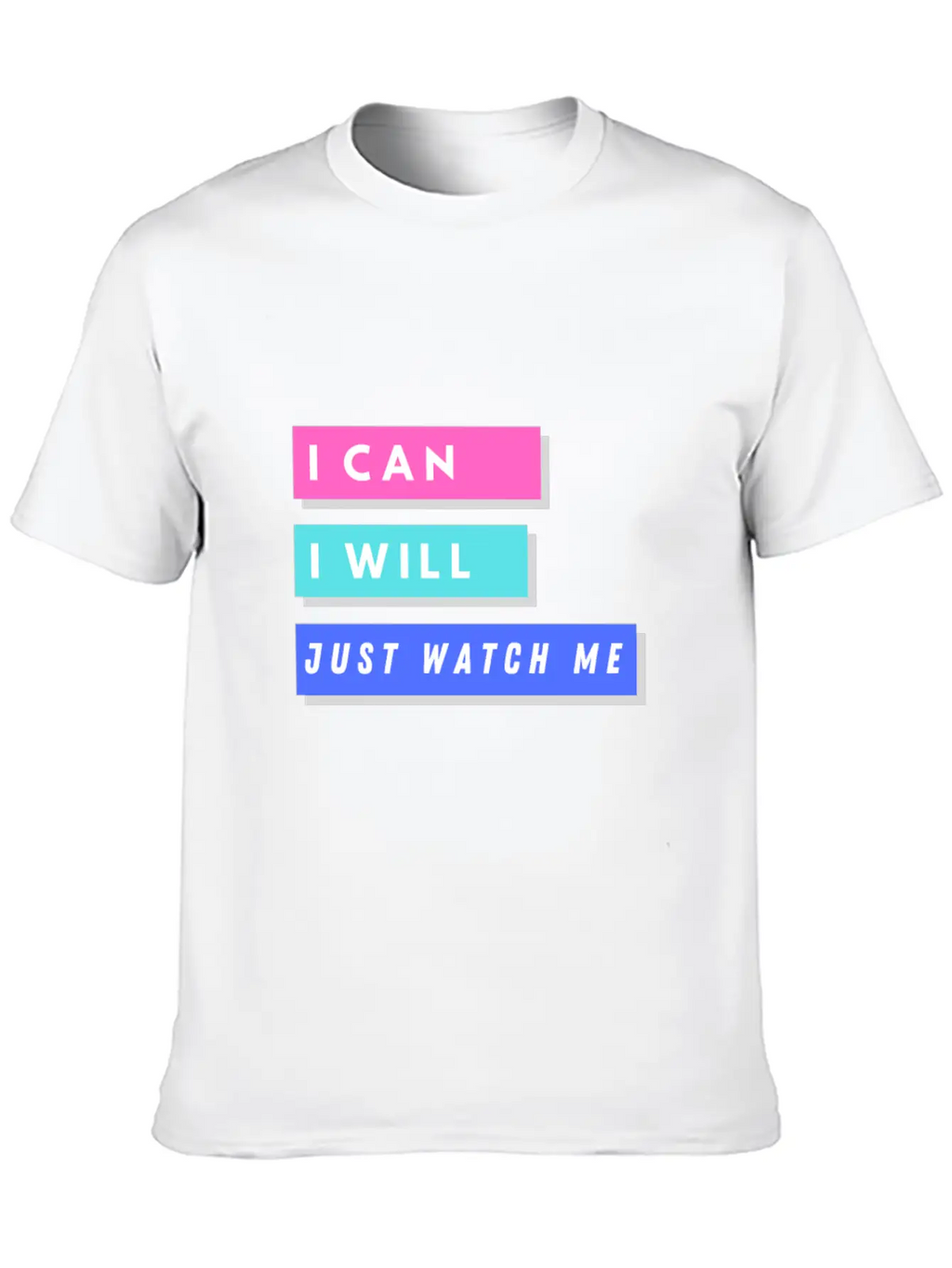 I Can I Will Just Watch Me Unisex Short Sleeve Soft Cotton T-Shirt – Casual Everyday Wear