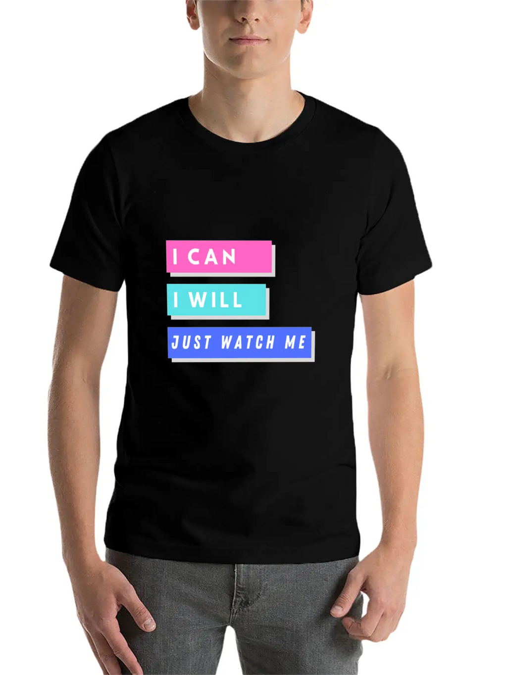 I Can I Will Just Watch Me Unisex Short Sleeve Soft Cotton T-Shirt – Casual Everyday Wear