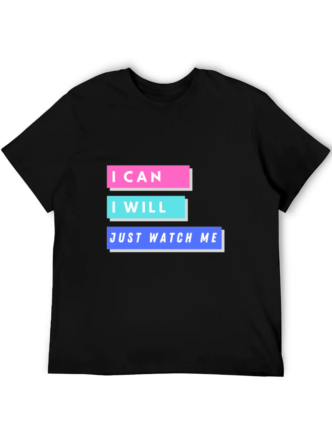 I Can I Will Just Watch Me Unisex Short Sleeve Soft Cotton T-Shirt – Casual Everyday Wear