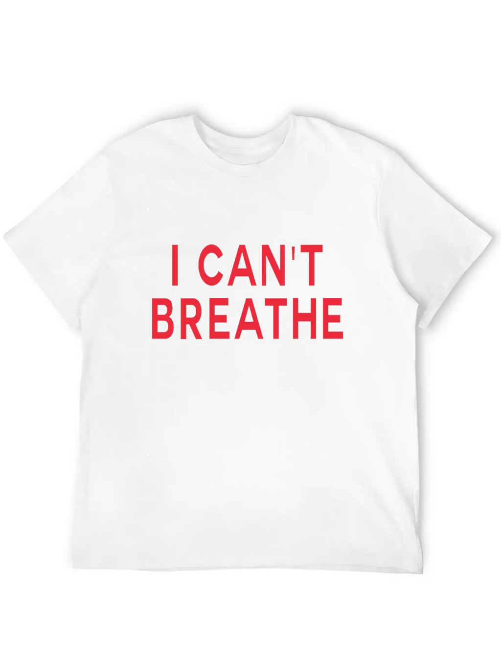 I Cant Breathe Unisex Short Sleeve Soft Cotton T-Shirt – Casual Everyday Wear