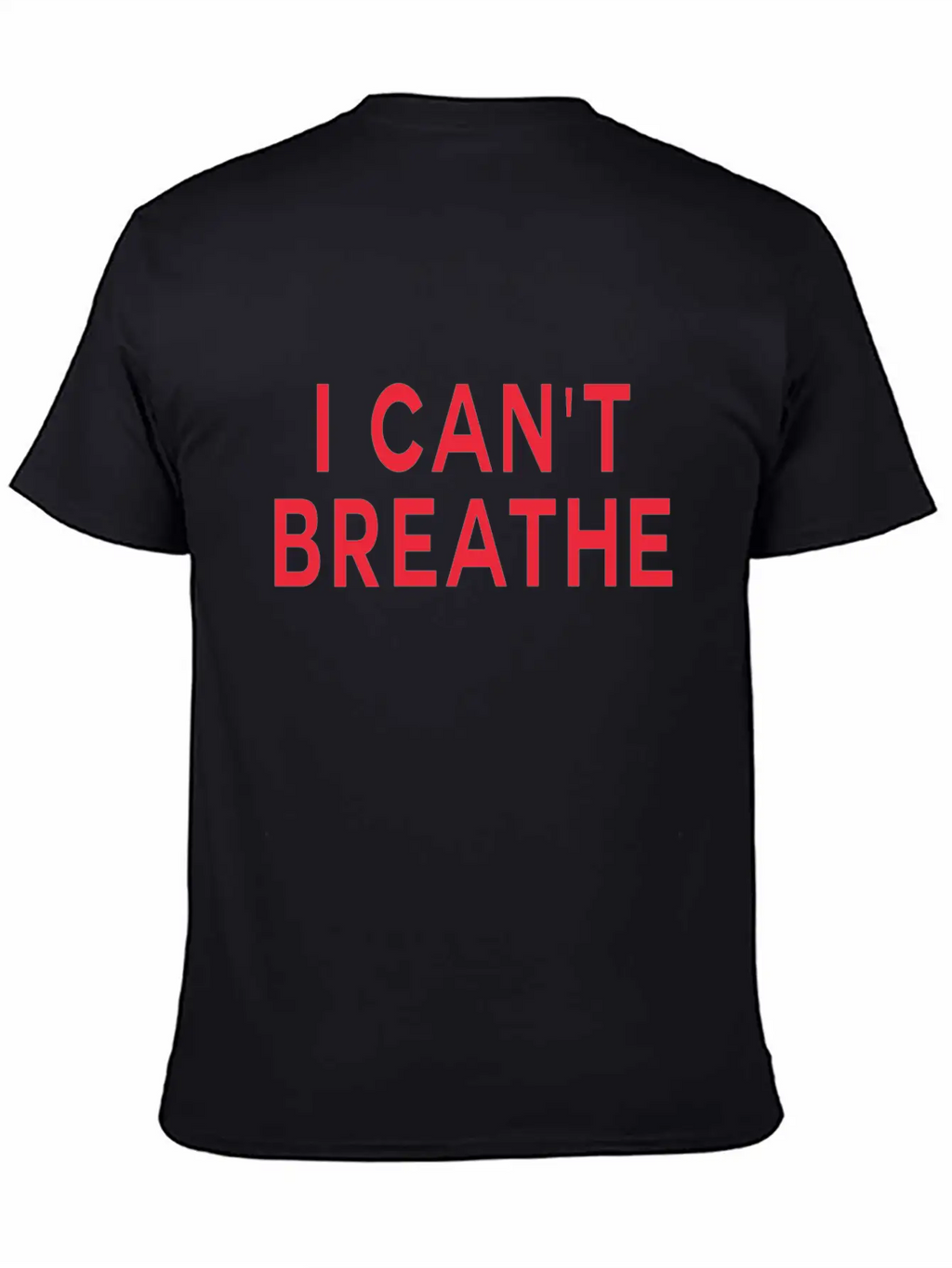 I Cant Breathe Unisex Short Sleeve Soft Cotton T-Shirt – Casual Everyday Wear