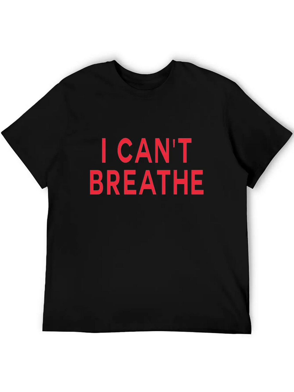 I Cant Breathe Unisex Short Sleeve Soft Cotton T-Shirt – Casual Everyday Wear