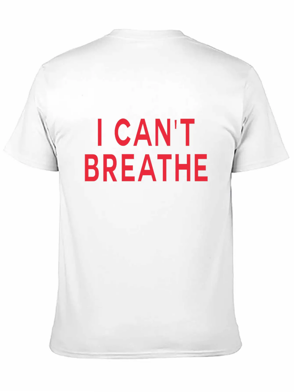 I Cant Breathe Unisex Short Sleeve Soft Cotton T-Shirt – Casual Everyday Wear
