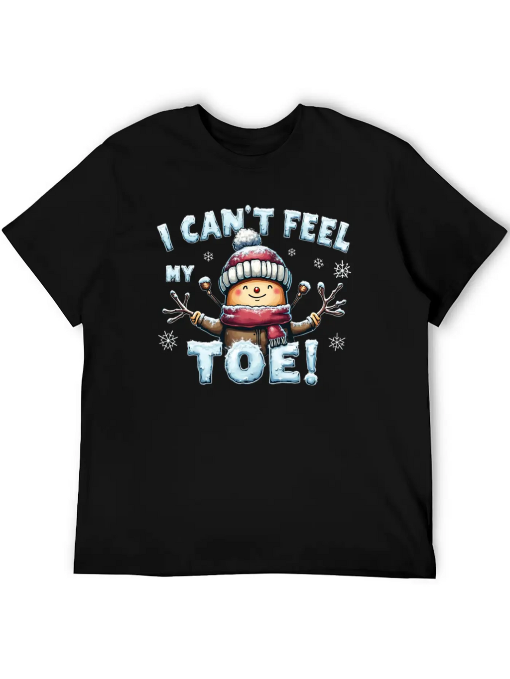 I Can't Feel My Toe! Funny Snowman Design Unisex Short Sleeve Soft Cotton T-Shirt – Casual Everyday Wear
