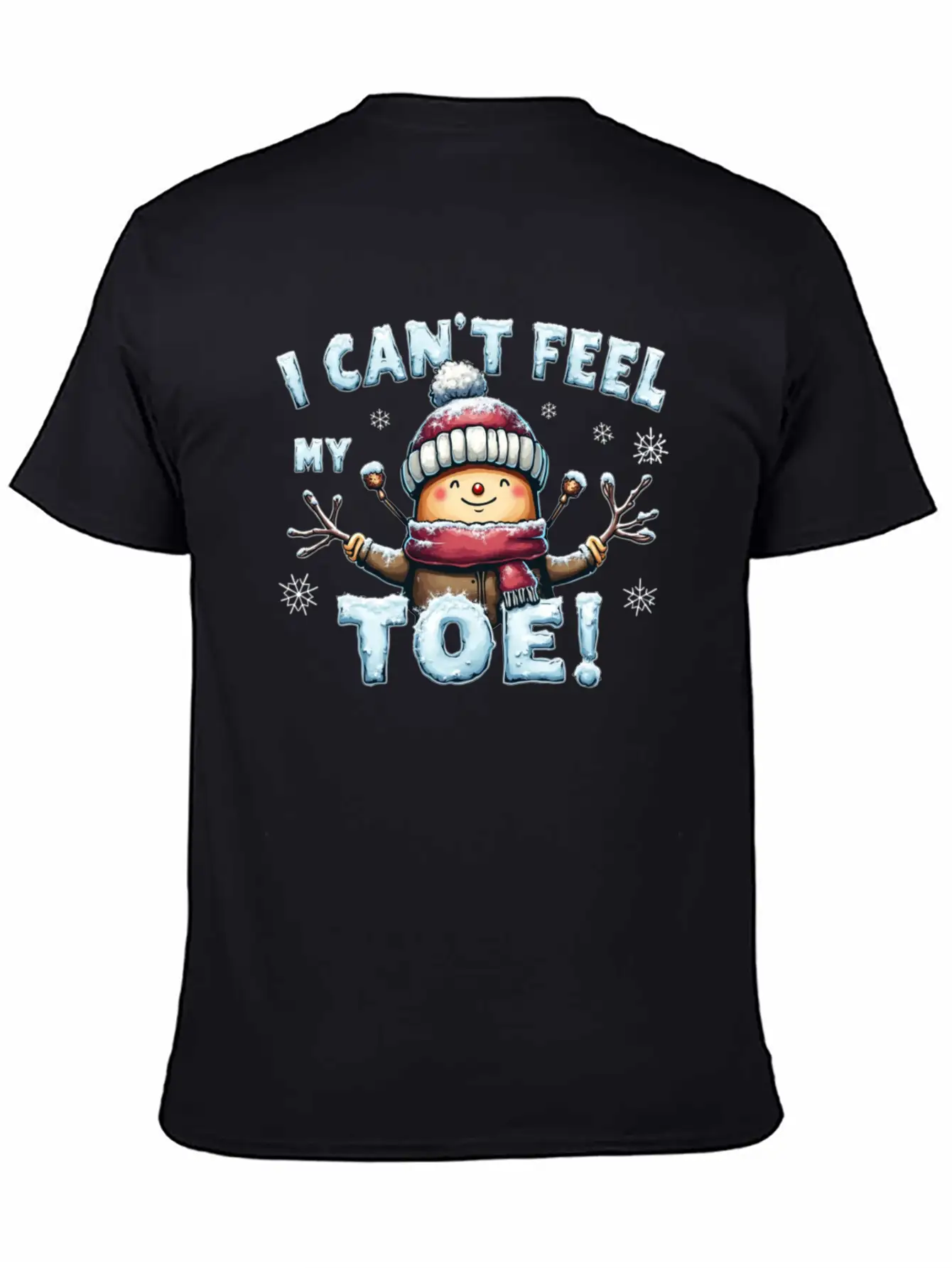 I Can't Feel My Toe! Funny Snowman Design Unisex Short Sleeve Soft Cotton T-Shirt – Casual Everyday Wear