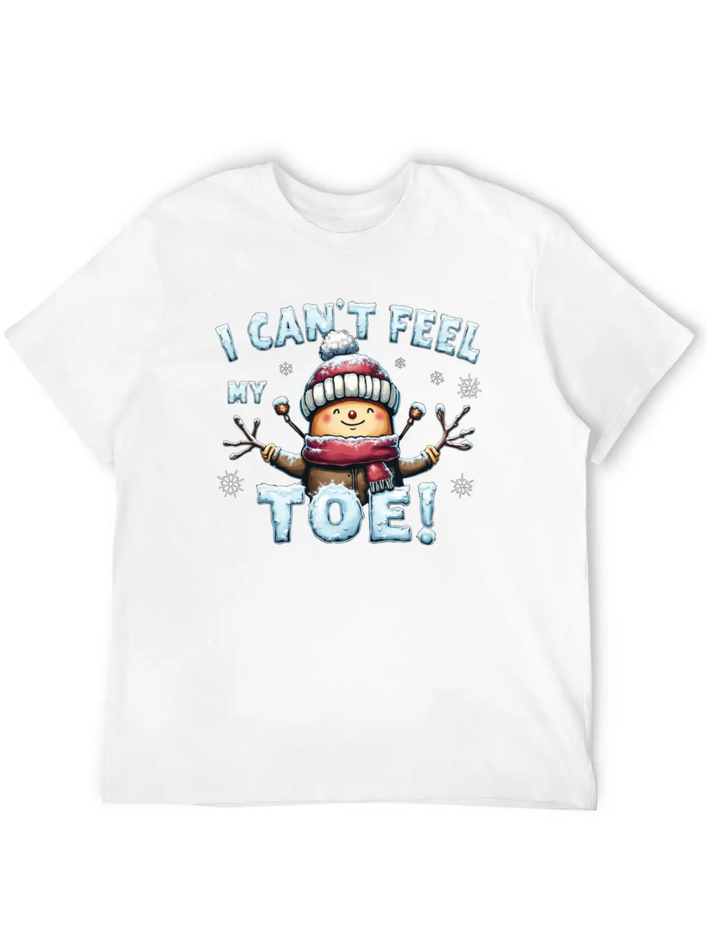 I Can't Feel My Toe! Funny Snowman Design Unisex Short Sleeve Soft Cotton T-Shirt – Casual Everyday Wear
