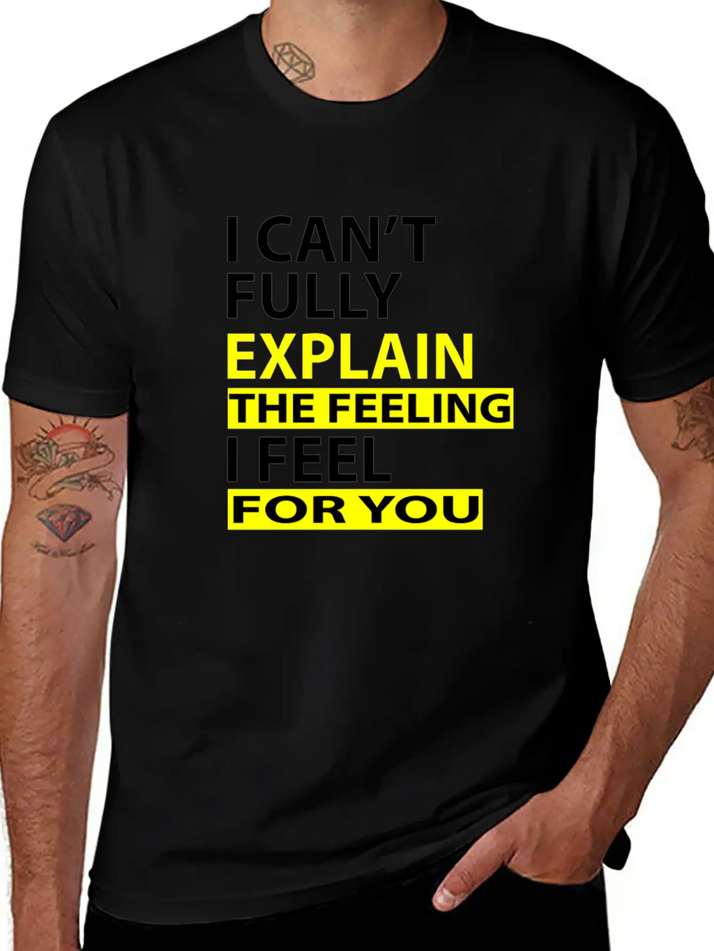 I Can't Fully Explain The Feeling I Feel For You Unisex Casual T-Shirt – Clean Design For Daily Comfort