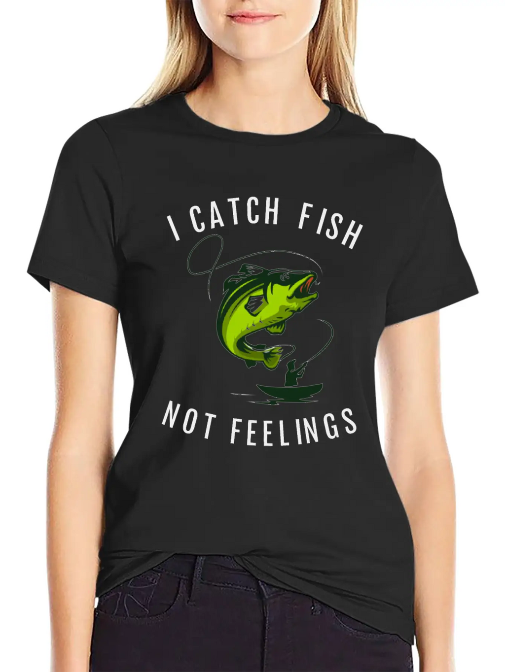 I Catch Fish Not Feelings Casual Graphic T-Shirt – Simple And Comfortable Daily Wear