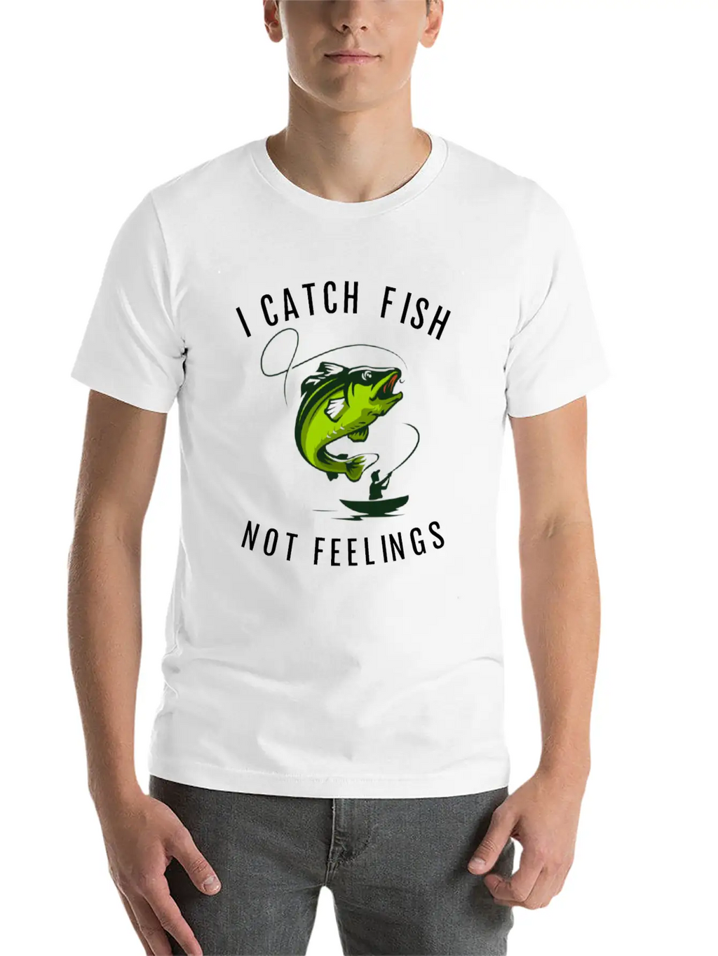 I Catch Fish Not Feelings Casual Graphic T-Shirt – Simple And Comfortable Daily Wear