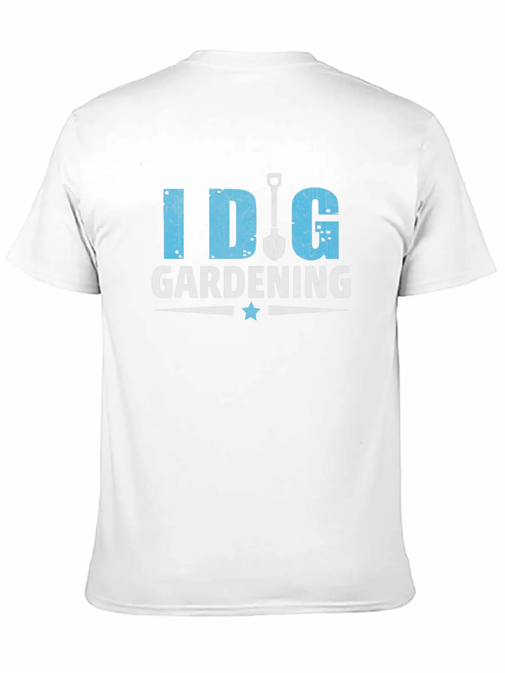 I Dig Gardening Novelty Shovel And Garden Gift Stylish Everyday T-Shirt – Unisex Basic Cotton Tee