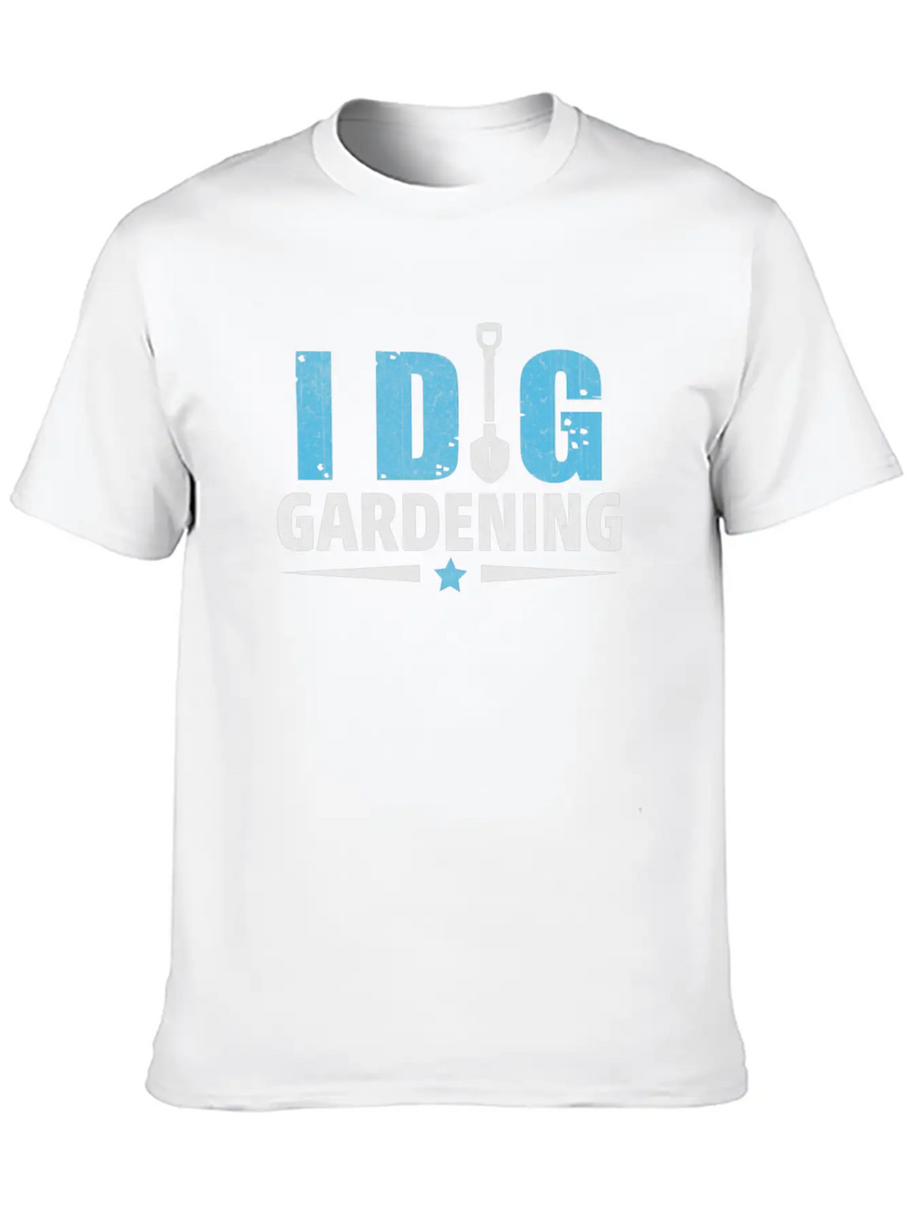 I Dig Gardening Novelty Shovel And Garden Gift Stylish Everyday T-Shirt – Unisex Basic Cotton Tee