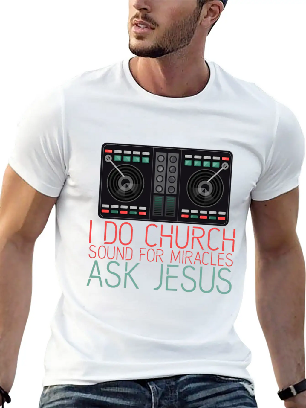 I Do Church Sound For Miracles, Ask Jesus 2 Stylish Everyday T-Shirt – Unisex Basic Cotton Tee