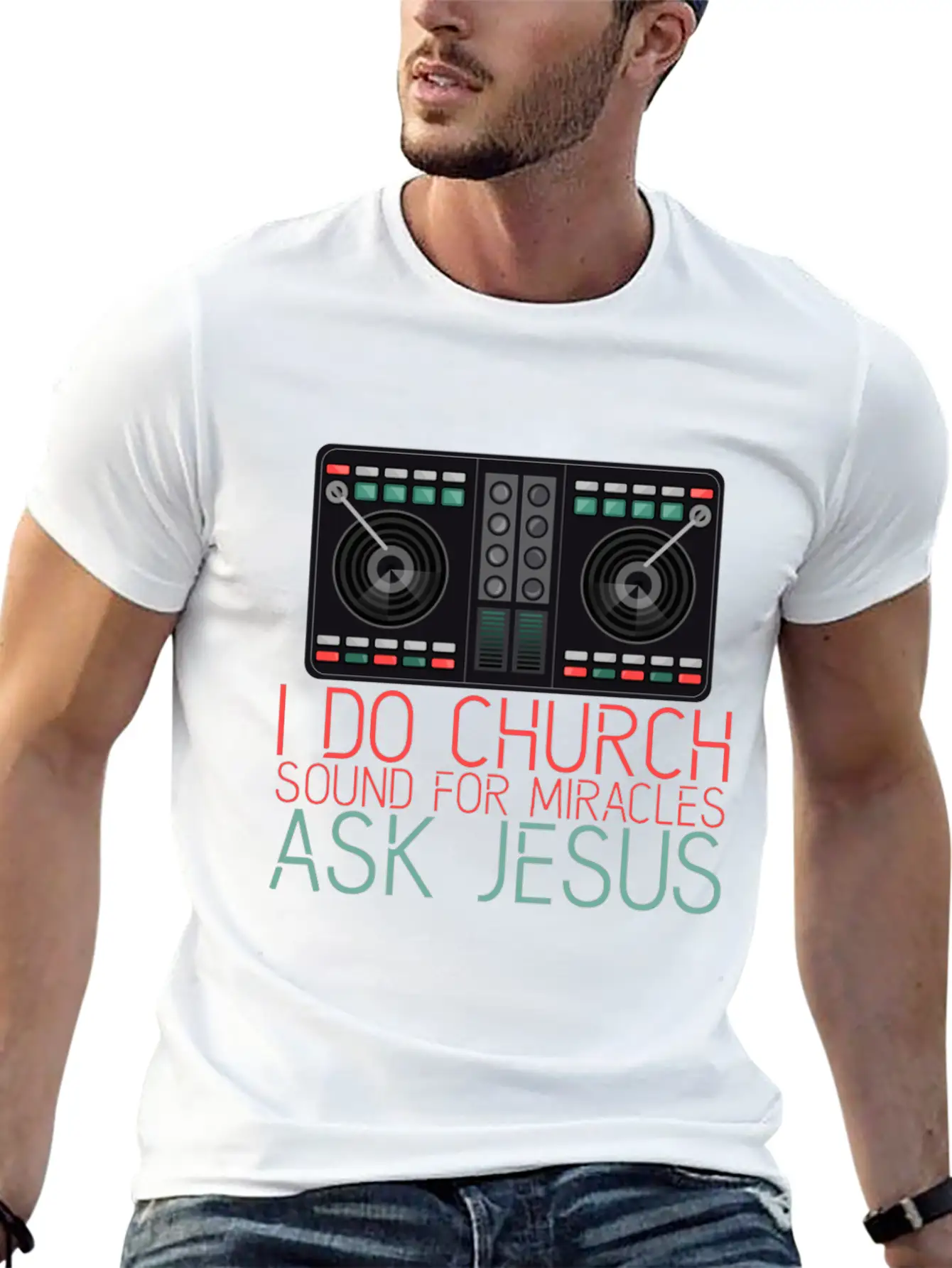 I Do Church Sound For Miracles, Ask Jesus 2 Stylish Everyday T-Shirt – Unisex Basic Cotton Tee