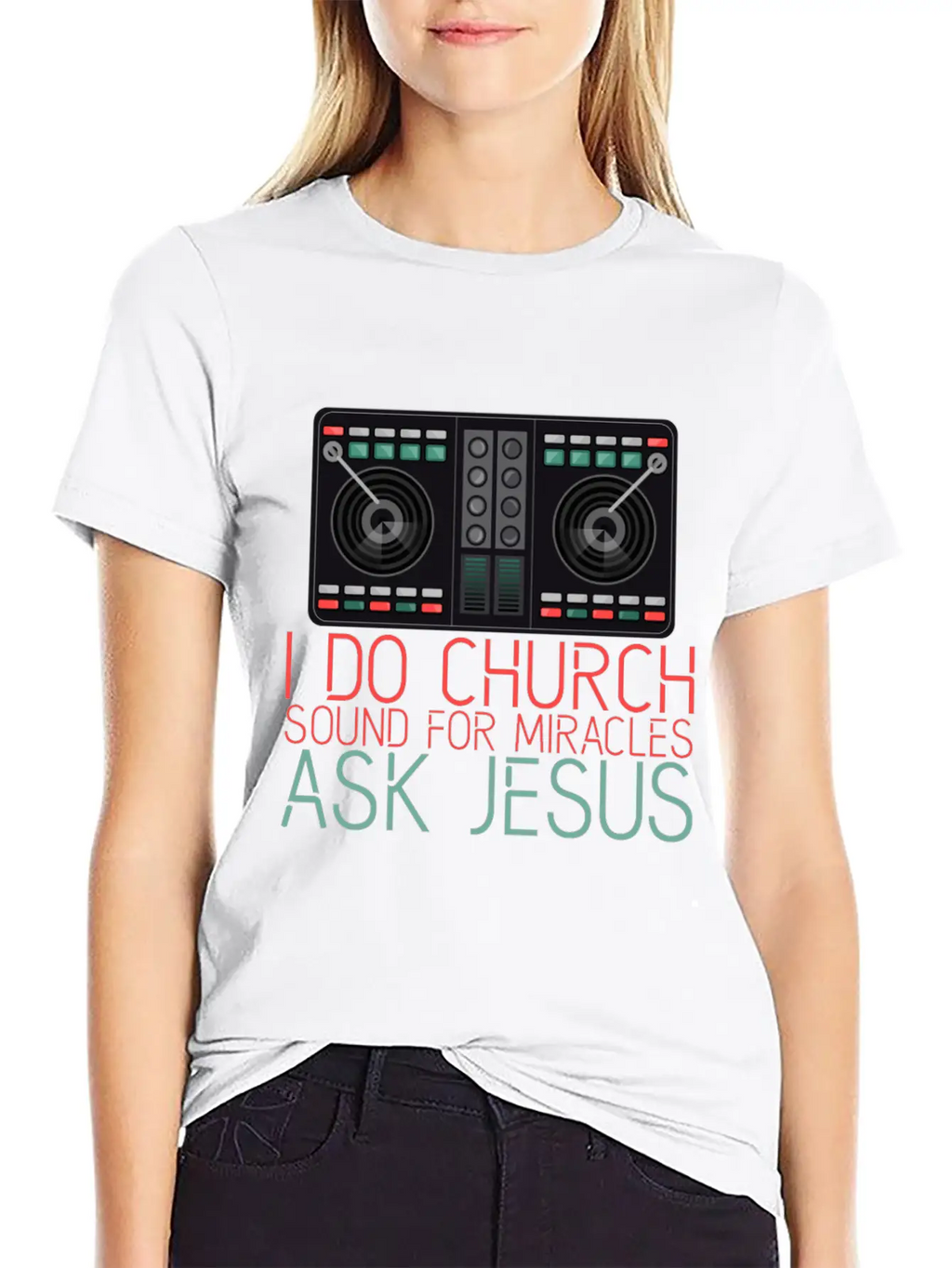 I Do Church Sound For Miracles, Ask Jesus 2 Stylish Everyday T-Shirt – Unisex Basic Cotton Tee