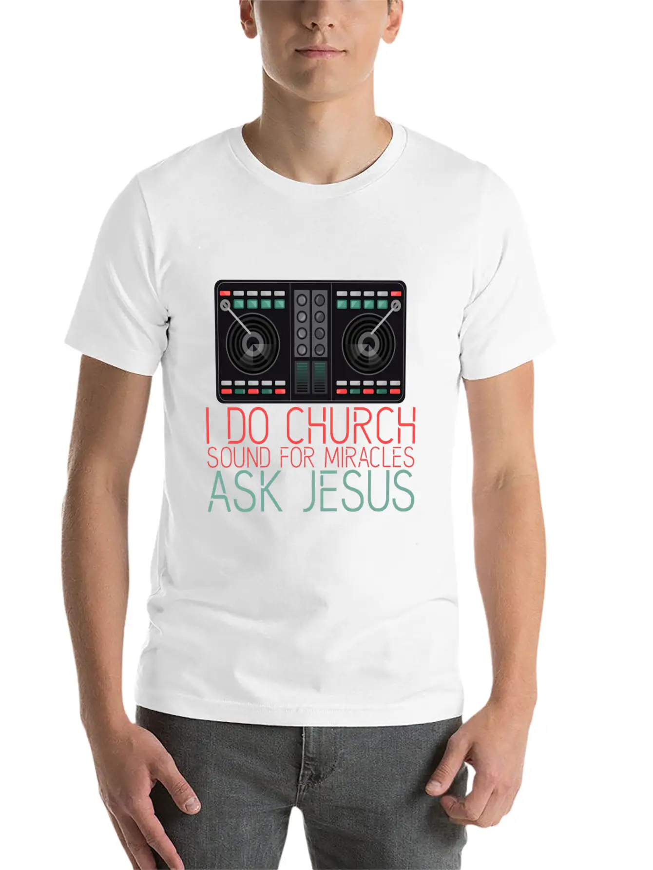 I Do Church Sound For Miracles, Ask Jesus 2 Stylish Everyday T-Shirt – Unisex Basic Cotton Tee