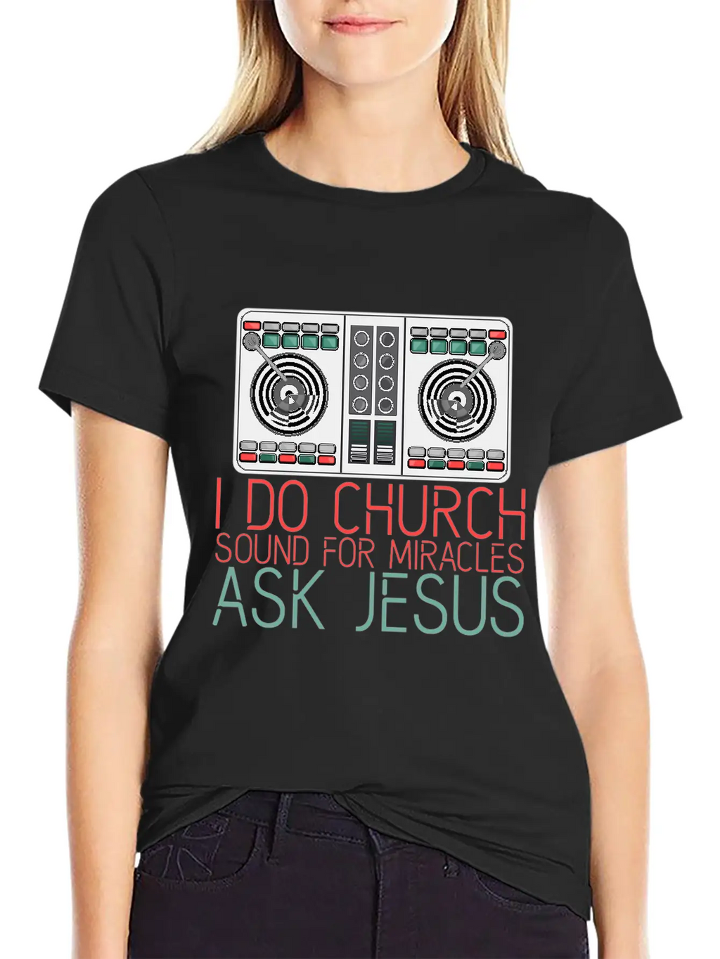 I Do Church Sound For Miracles, Ask Jesus 2 Stylish Everyday T-Shirt – Unisex Basic Cotton Tee