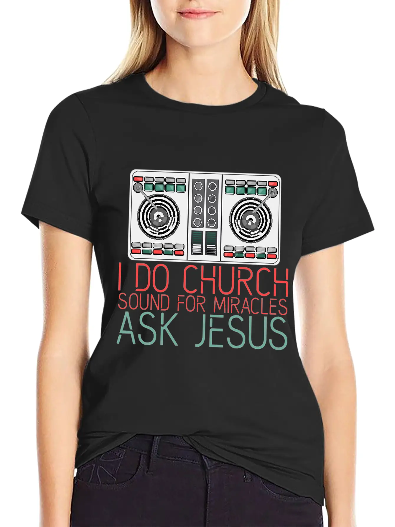 I Do Church Sound For Miracles, Ask Jesus 2 Stylish Everyday T-Shirt – Unisex Basic Cotton Tee