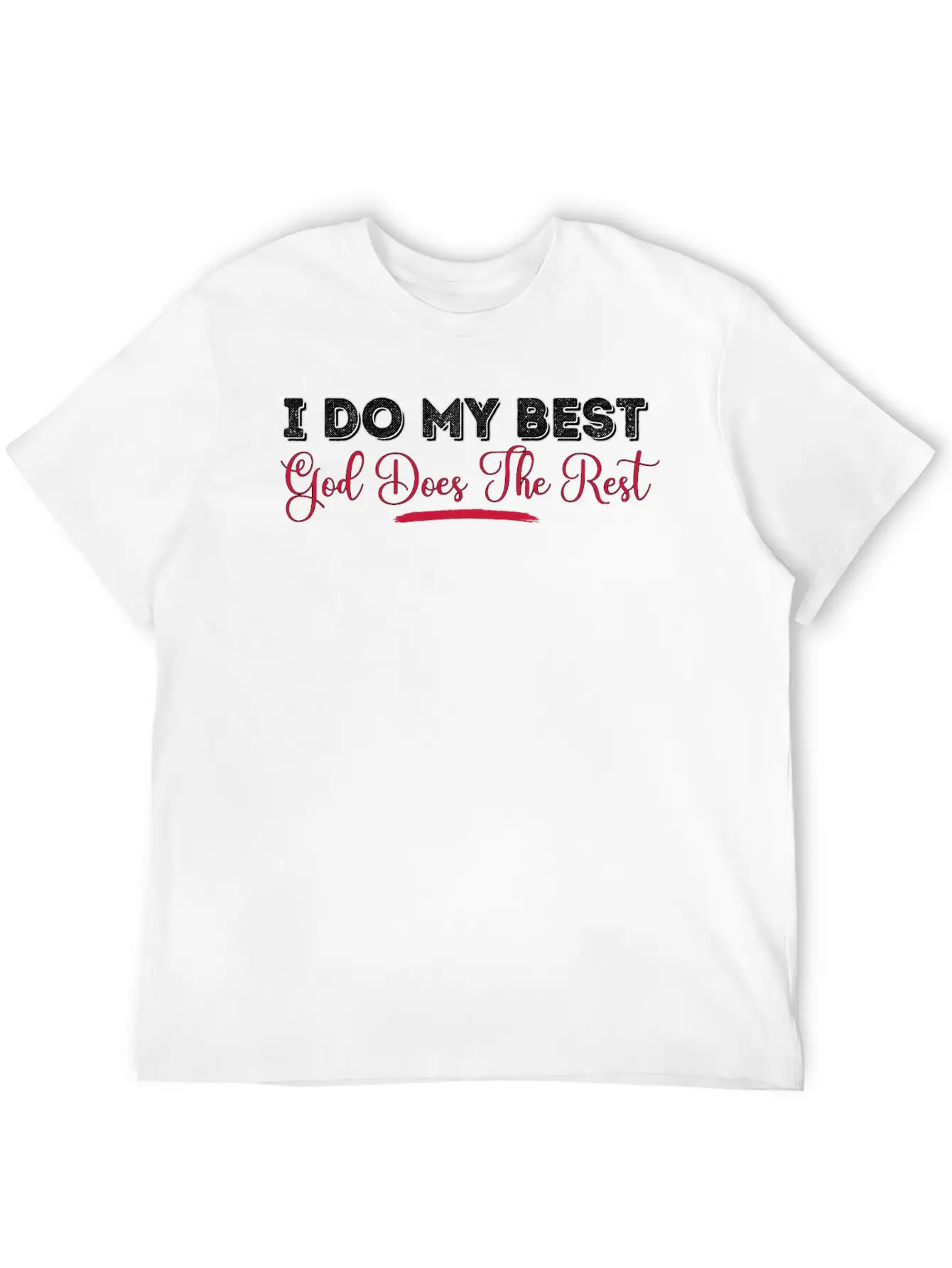 I Do My Best God Does The Rest Design Unisex Casual T-Shirt – Clean Design For Daily Comfort