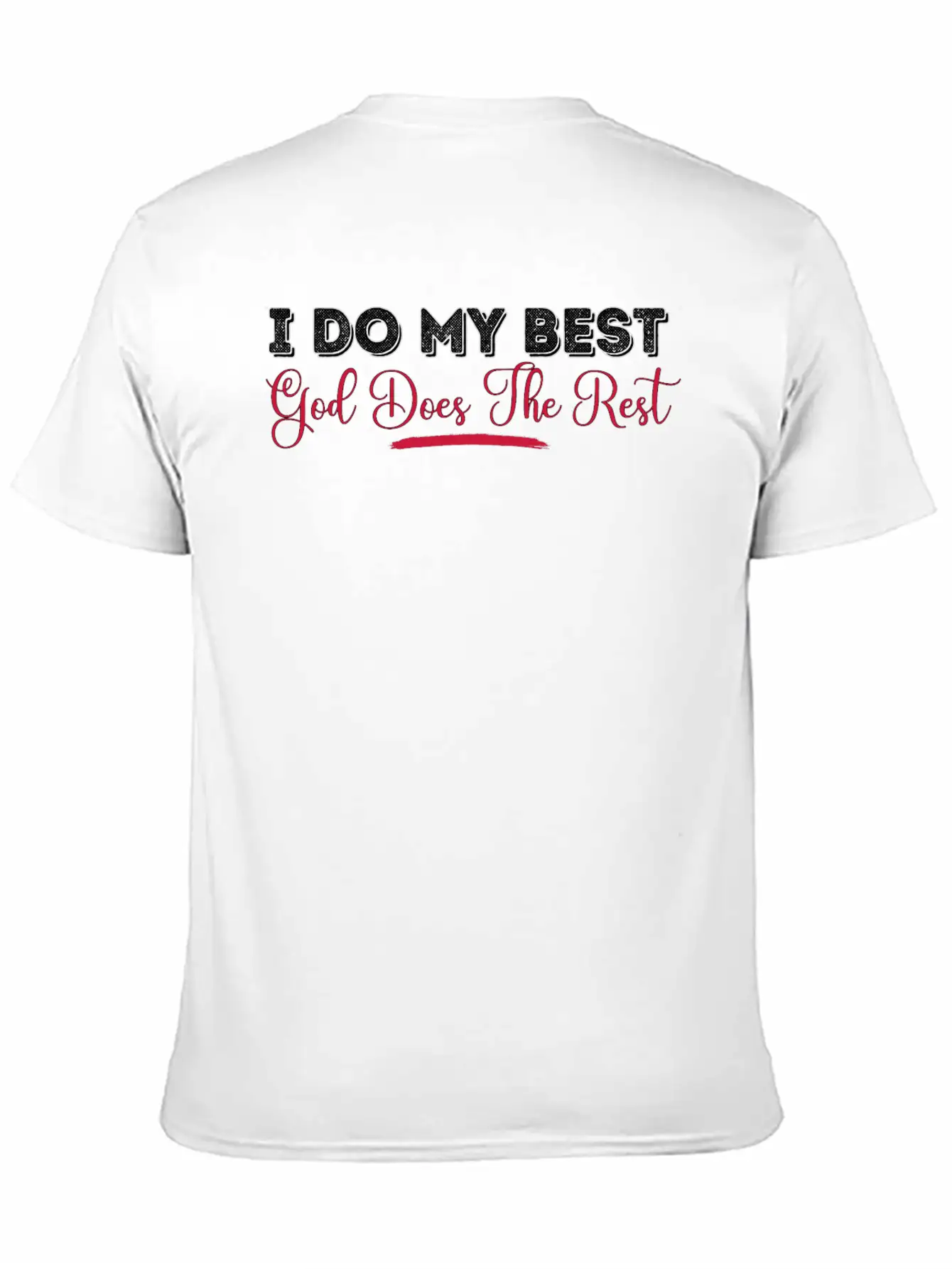 I Do My Best God Does The Rest Design Unisex Casual T-Shirt – Clean Design For Daily Comfort