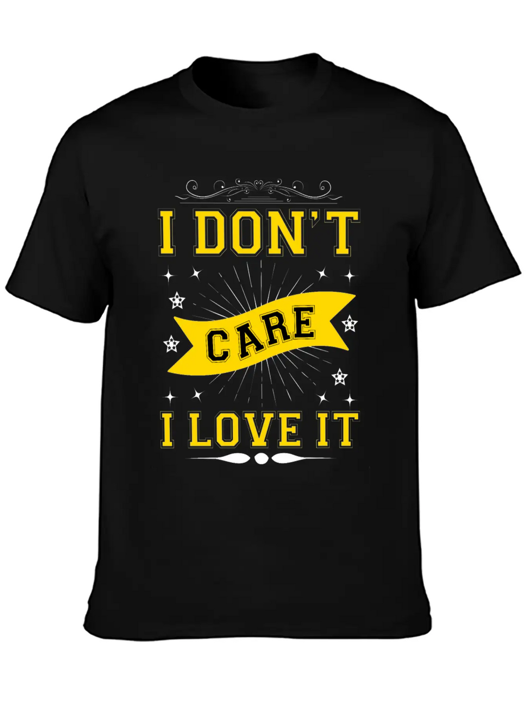 I Don't Care I Love It Breathable Soft Cotton T-Shirt – Timeless Casual Look