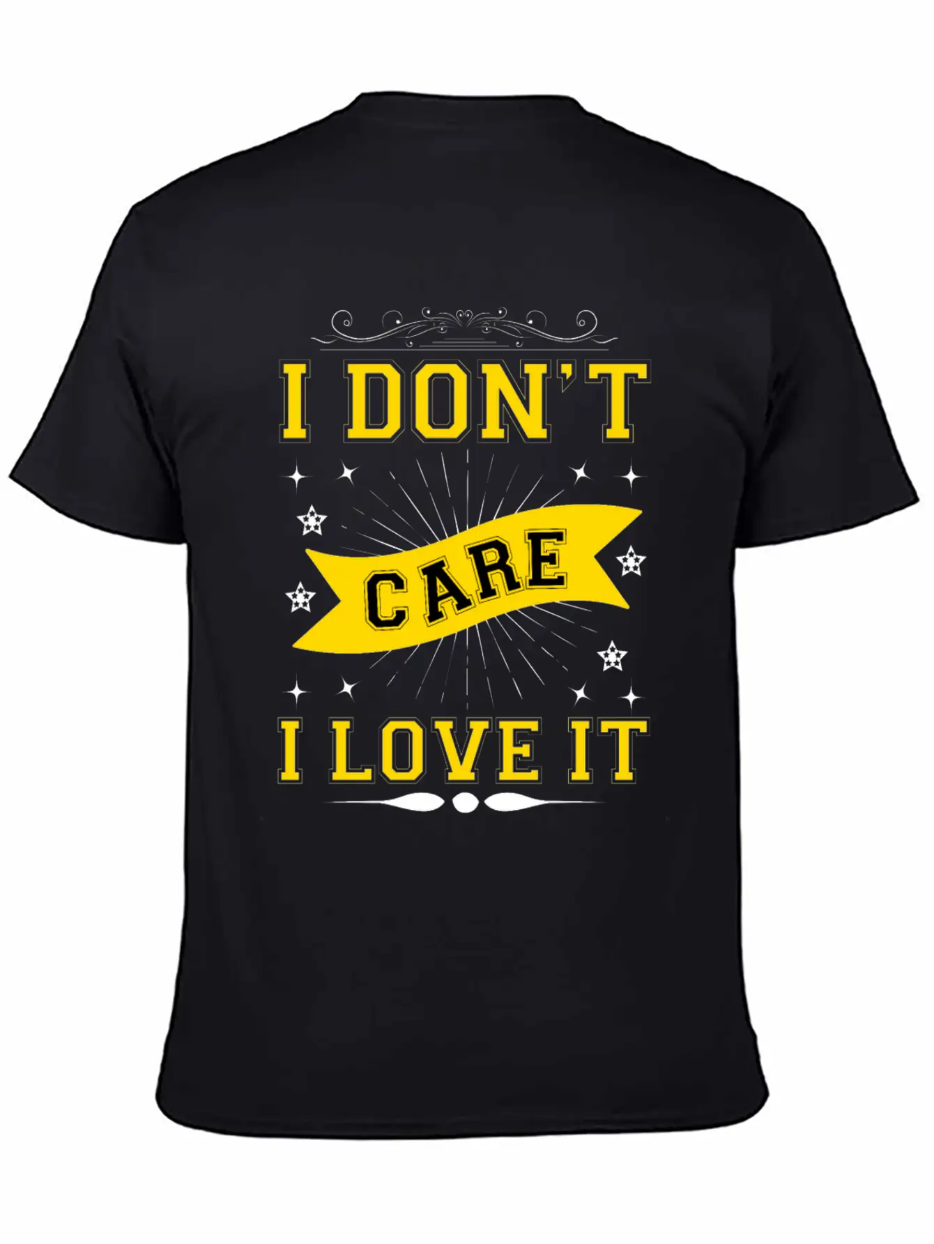 I Don't Care I Love It Breathable Soft Cotton T-Shirt – Timeless Casual Look