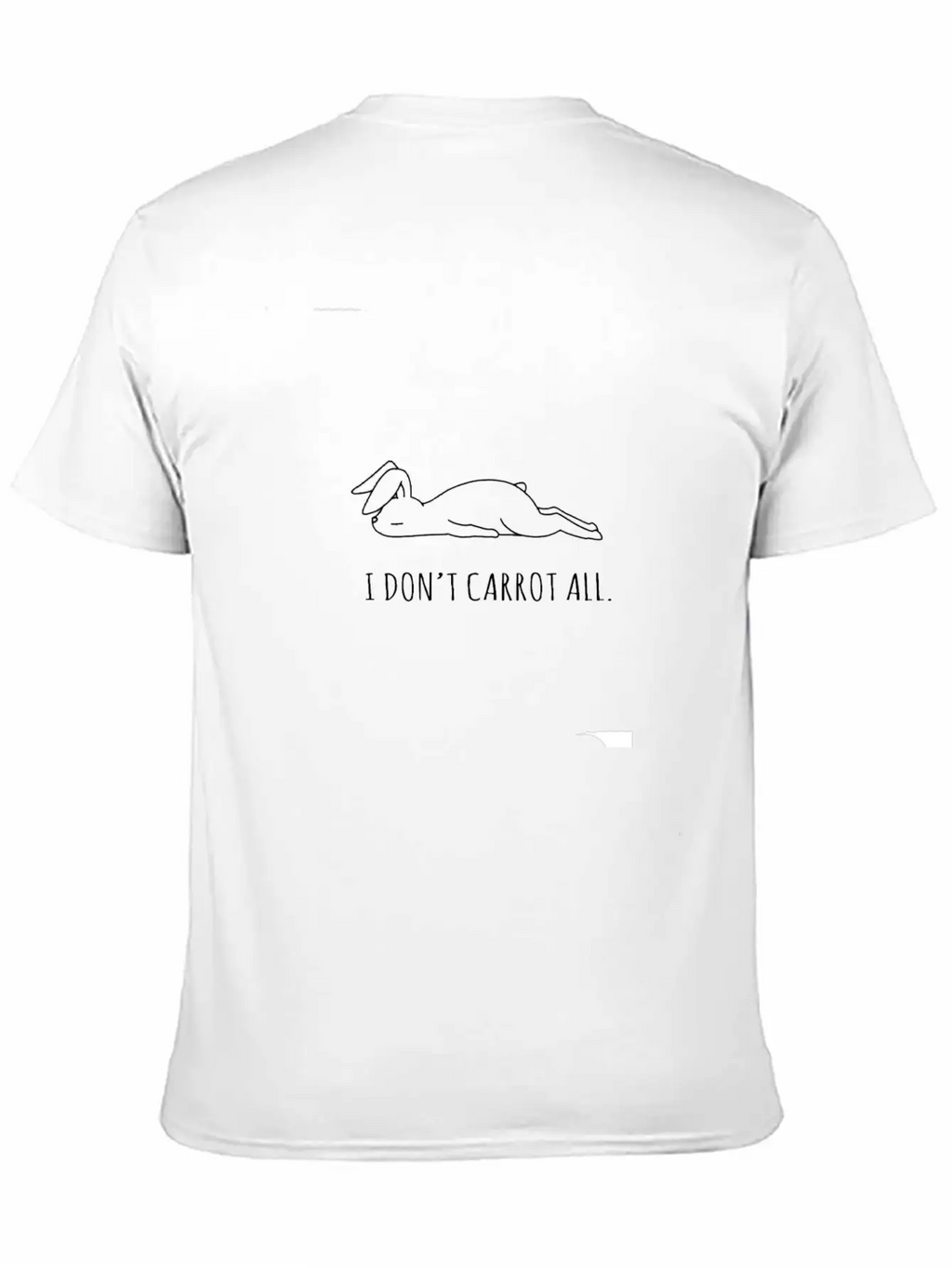 I Don't Carrot All. A Gift Item. Unisex Casual T-Shirt – Clean Design For Daily Comfort