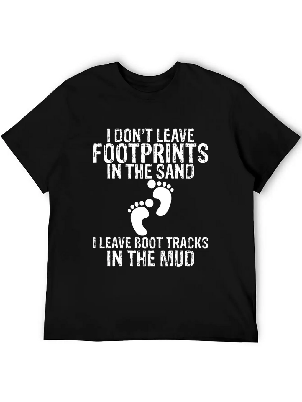 I Don't Leave Footprints In The Sand 2 Unisex Casual T-Shirt – Clean Design For Daily Comfort