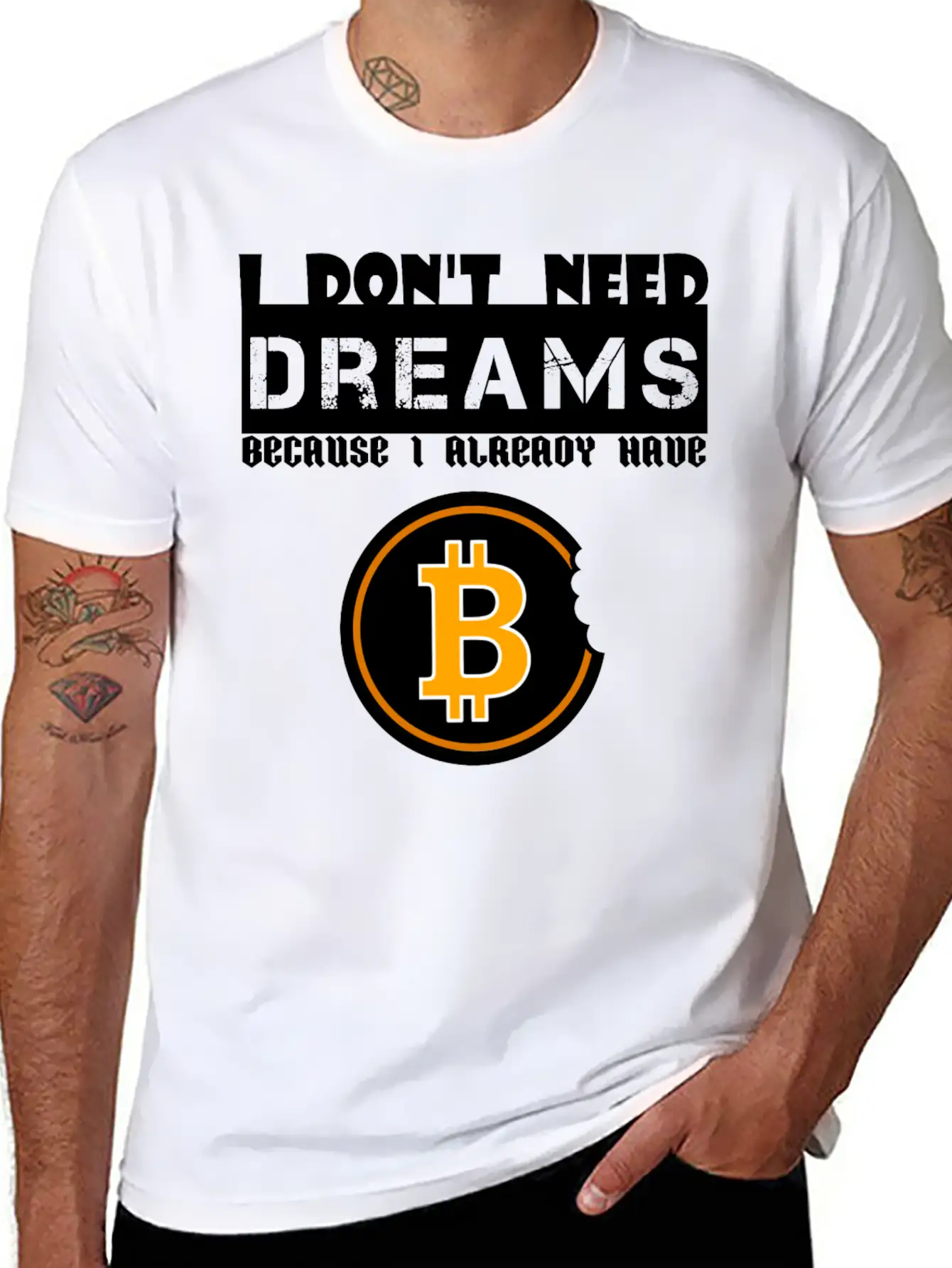 I Don't Need Dreams Because I Have Bitcoin Stylish Everyday T-Shirt – Unisex Basic Cotton Tee