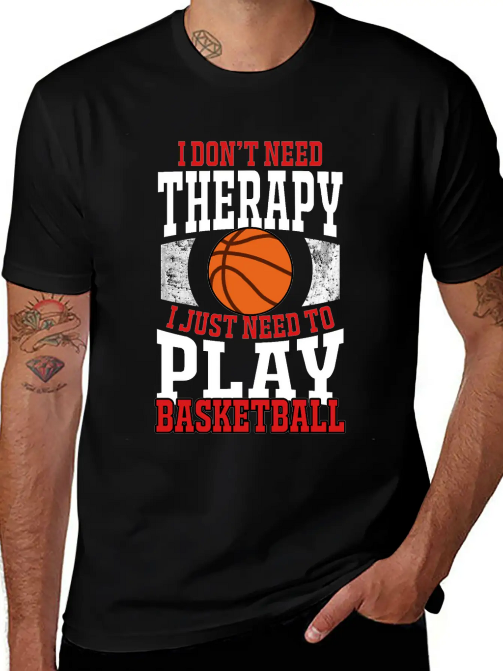 I Don't Need Therapy I Need To Play Basketball Unisex Casual T-Shirt – Clean Design For Daily Comfort