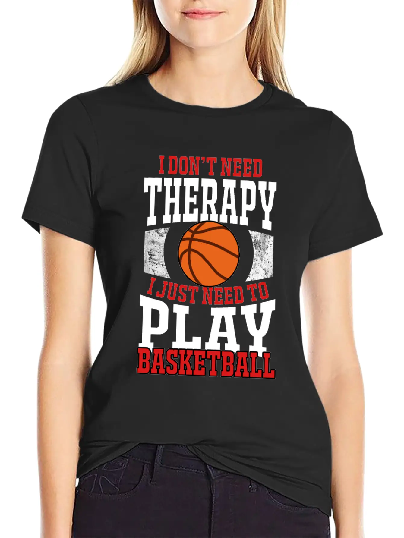I Don't Need Therapy I Need To Play Basketball Unisex Casual T-Shirt – Clean Design For Daily Comfort