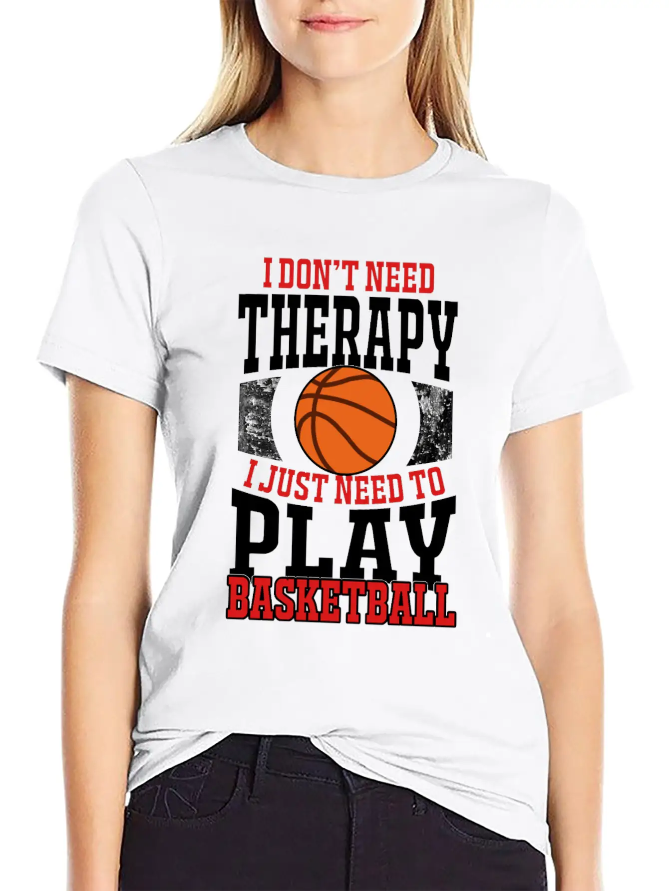 I Don't Need Therapy I Need To Play Basketball Unisex Casual T-Shirt – Clean Design For Daily Comfort