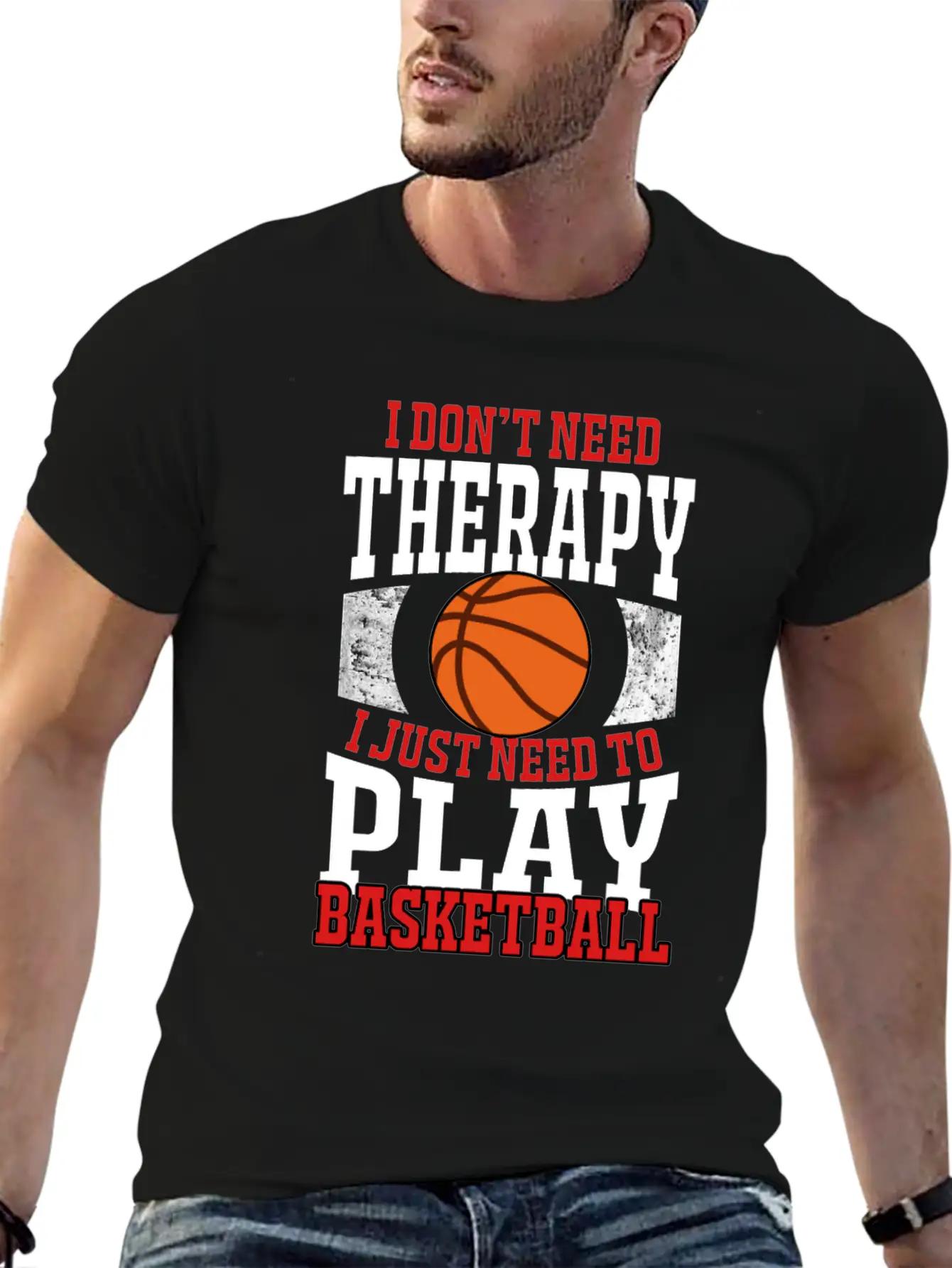 I Don't Need Therapy I Need To Play Basketball Unisex Casual T-Shirt – Clean Design For Daily Comfort