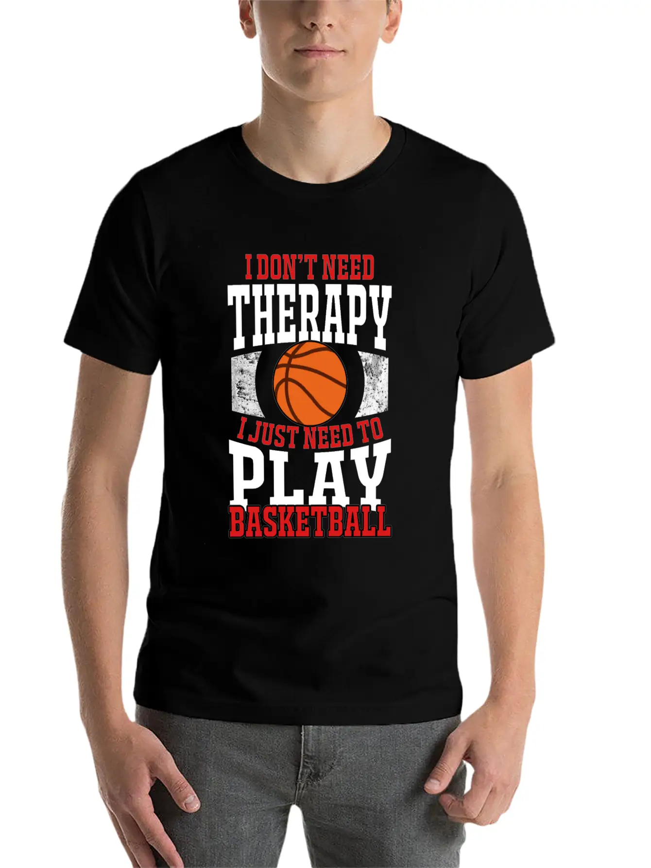 I Don't Need Therapy I Need To Play Basketball Unisex Casual T-Shirt – Clean Design For Daily Comfort