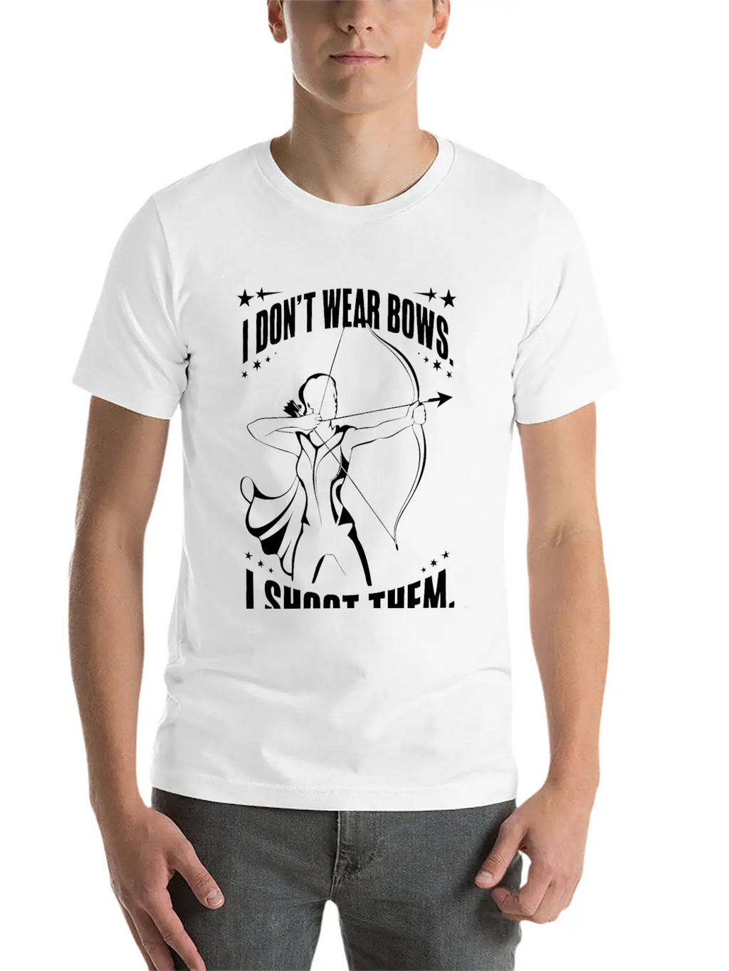I Don't Wear Bows, I Shoot Them Unisex Casual T-Shirt – Clean Design For Daily Comfort