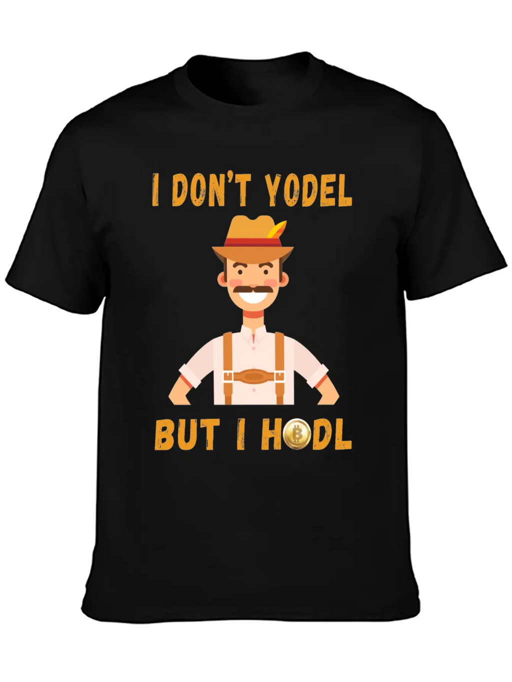 I Don't Yodel But I HODL! Classic Fit Graphic Tee For Daily Comfort – Unisex Cotton Shirt