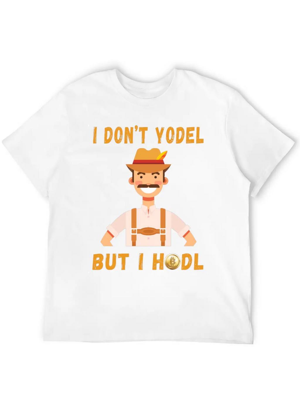I Don't Yodel But I HODL! Classic Fit Graphic Tee For Daily Comfort – Unisex Cotton Shirt
