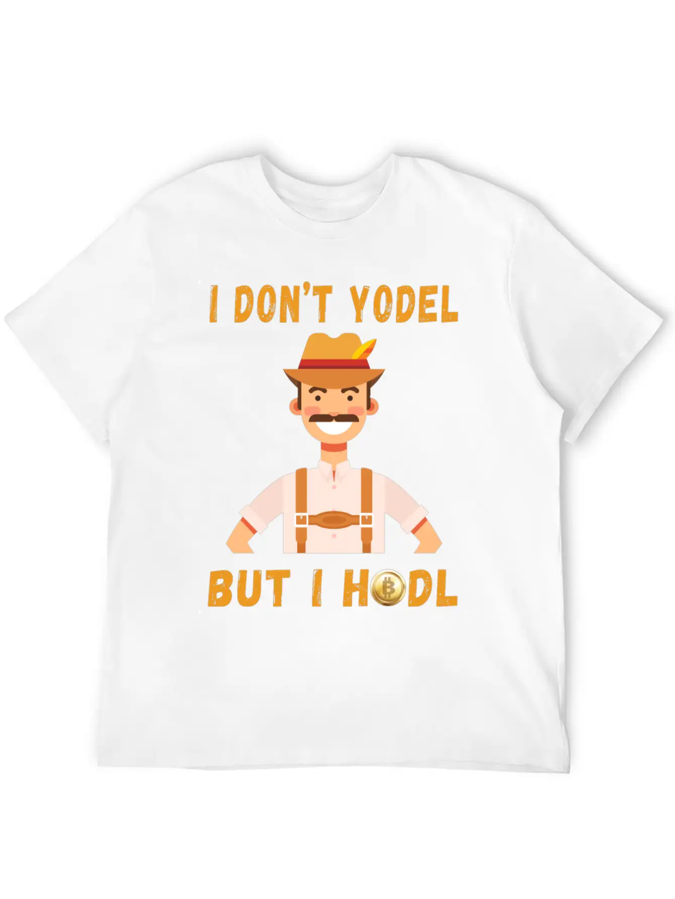 I Don't Yodel But I HODL! Classic Fit Graphic Tee For Daily Comfort – Unisex Cotton Shirt