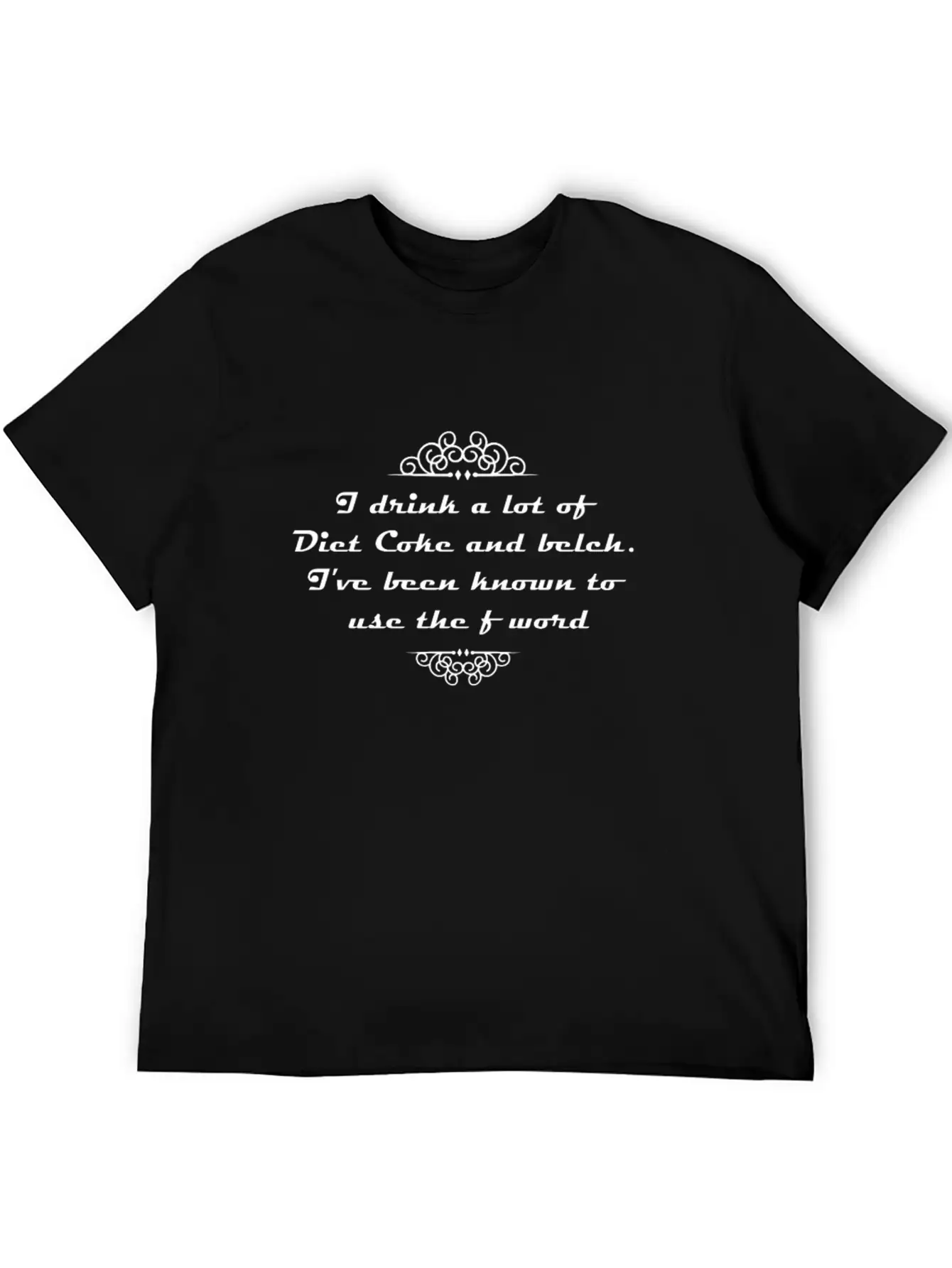 I Drink A Lot Of Diet Coke And Belch. I've Been Kn Unisex Casual T-Shirt – Clean Design For Daily Comfort